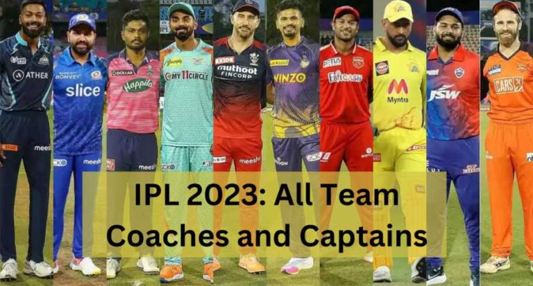 IPL 2023 All Team Coaches and Captains