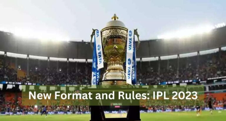 New Format and Rules: IPL 2023